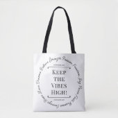 Behalt die Vibes High! TASCHE II (Vorderseite)