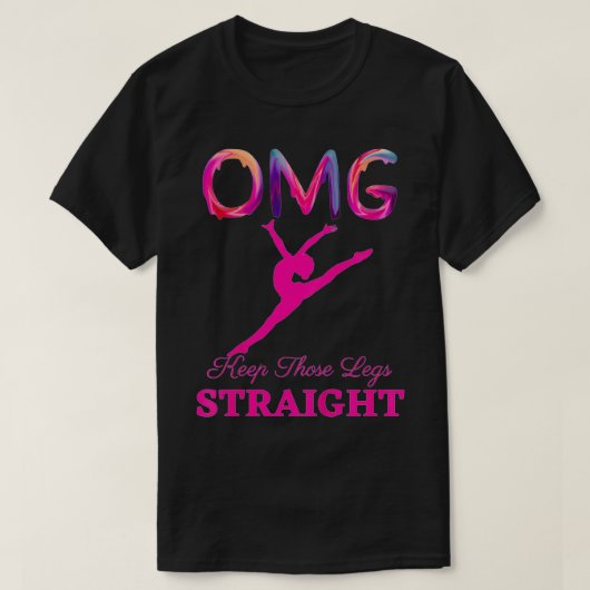 Behalt diese Beine Straight Funny Gymnastic Coach  T-Shirt (Design vorne)