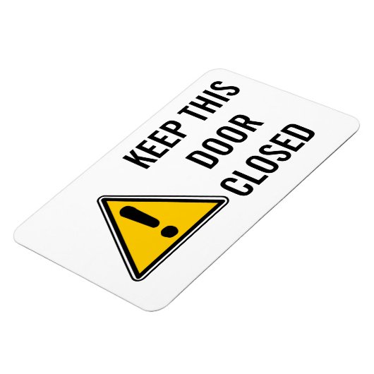 BEHALT DIESE TÜR GESCHLOSSEN MAGNET (Linke Seite)