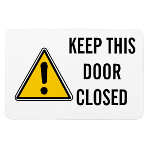 BEHALT DIESE TÜR GESCHLOSSEN MAGNET