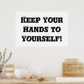 Behalt dir die Hände - Anti Bully Poster (Küche)