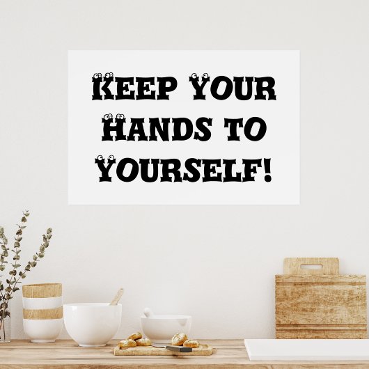 Behalt dir die Hände - Anti Bully Poster (Küche)