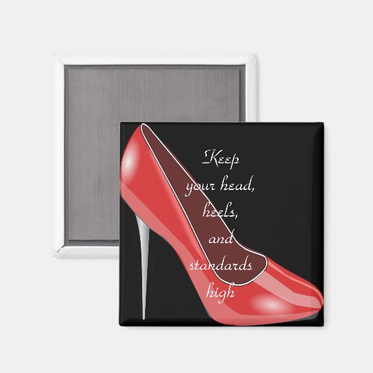 Behalt dir Kopf, Heelse und Maßstäbe hoch| Stilett Magnet (Vorderseite/Rückseite)