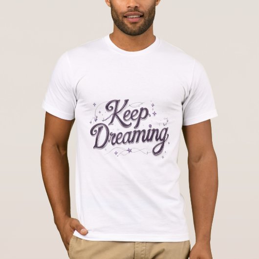 Behalt Dreaming T-Shirt (Vorderseite)