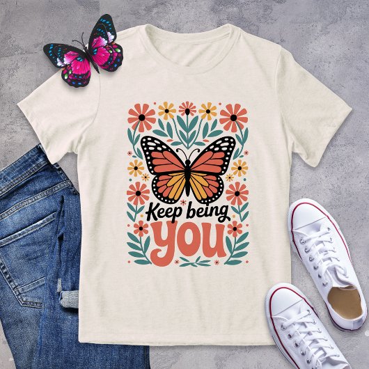 Behalt, du Schmetterling T - Shirt zu sein - Retro