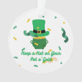 Behalt einen Hut auf deinem Pot O'Gold auf einem Ornament (Vorderseite)