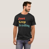 Behalt einfach Buch lesen Bookworm Lesezeichen les T-Shirt (Vorne ganz)