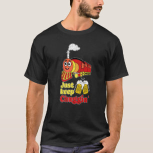 Behalt einfach Chuggin Train Pun Craft Bierbrauen T-Shirt