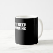 Behalt einfach das Schwimmdesign Kaffeetasse (VorderseiteRechts)