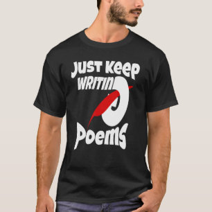 Behalt einfach Gedichte schreiben 1 T-Shirt