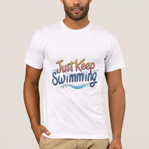 Behalt einfach nur Schwimmen T-Shirt