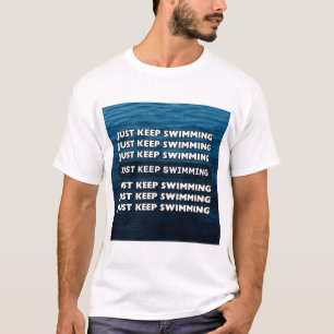 Behalt einfach nur Schwimmen T-Shirt
