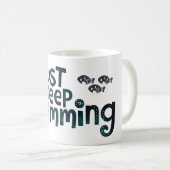 Behalt einfach schwimmen kaffeetasse (VorderseiteRechts)