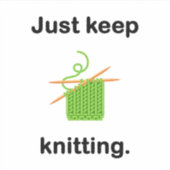 "behalt einfach Stricken." Vinylaufkleber Aufkleber (Vorderseite)