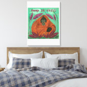 Behalt es Chill Leinwanddruck (Insitu (Schlafzimmer))