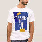 Behalt es dir selbst Buddy T-Shirt (Vorderseite)