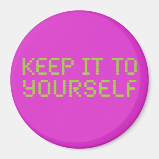 Behalt es dir selbst Hot Pink Magnet (Vorne)