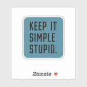 Behalt es einfach blöd aufkleber (Blatt)