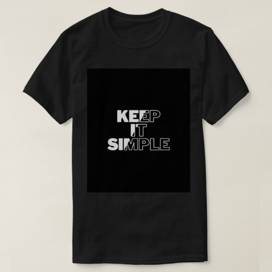 Behalt es einfach T-Shirt (Design vorne)