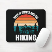 Behalt es einfach und gehe wandern mousepad (Mit Mouse)