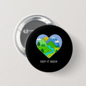 Behalt es Green Save the Planet Earth Day Geschenk Button (Vorne & Hinten)