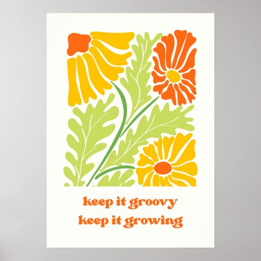 Behalt es groovy behalt, es zu wachsen poster (Vorne)