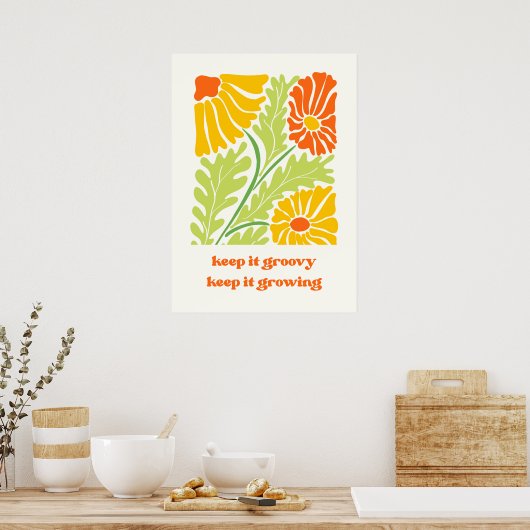 Behalt es groovy behalt, es zu wachsen poster (Küche)