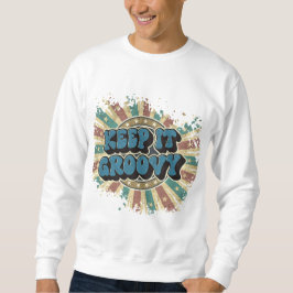 Behalt es groovy sweatshirt