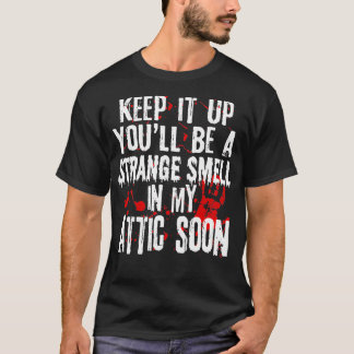 Behalt es hoch, dass es ein seltsamer Geruch in me T-Shirt