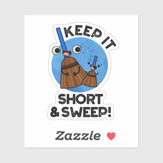 Behalt es Kurz und Sweep Funny Funny Broom Puff Aufkleber (Blatt)