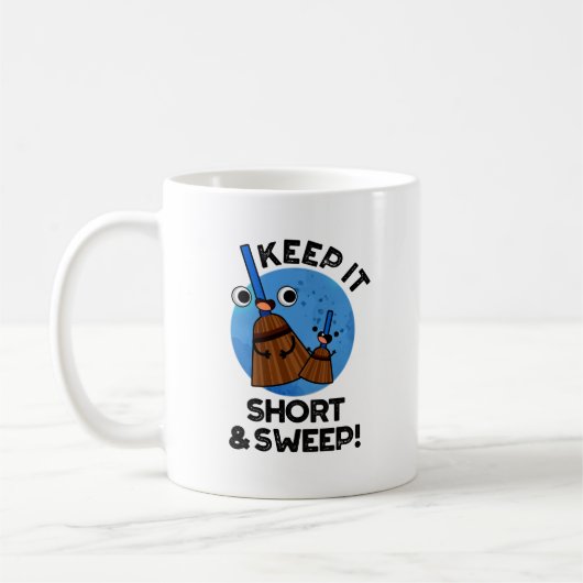 Behalt es Kurz und Sweep Funny Funny Broom Puff Kaffeetasse (Links)