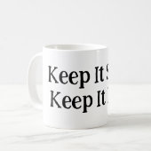 Behalt es langsam, Behalt es echt Kaffeetasse (Vorderseite Links)