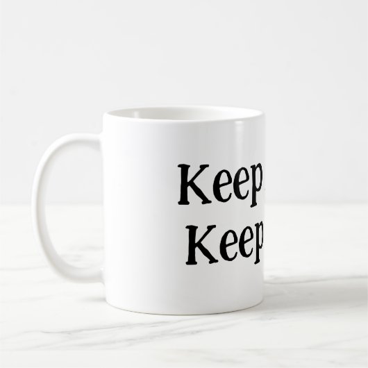 Behalt es langsam, Behalt es echt Kaffeetasse (Links)