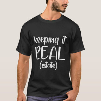Behalt es Real-Anwesen Funny Real Anwesen Agent Gi T-Shirt