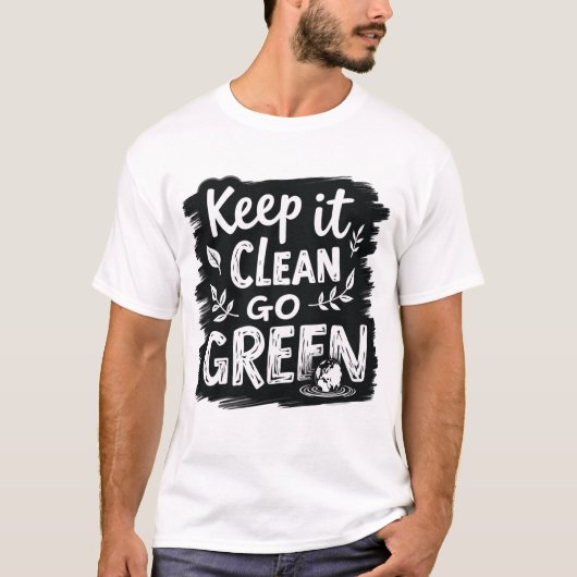Behalt es sauber, grün T-Shirt (Vorderseite)