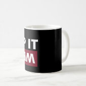 Behalt es seltsam kaffeetasse (VorderseiteRechts)
