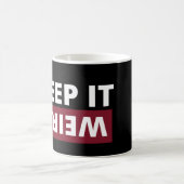 Behalt es seltsam kaffeetasse (Mittel)