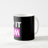 Behalt es seltsam kaffeetasse (VorderseiteRechts)