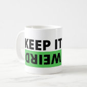 Behalt es seltsam kaffeetasse (Vorderseite Links)