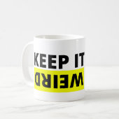 Behalt es seltsam kaffeetasse (Vorderseite Links)