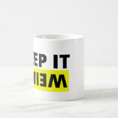 Behalt es seltsam kaffeetasse (Mittel)