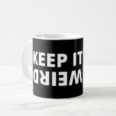 Behalt es seltsam kaffeetasse (Vorderseite Links)