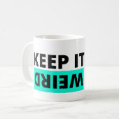 Behalt es seltsam kaffeetasse (Vorderseite Links)