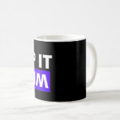 Behalt es seltsam kaffeetasse (VorderseiteRechts)