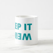 Behalt es seltsam kaffeetasse (Mittel)