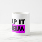 Behalt es seltsam kaffeetasse (Mittel)