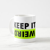 Behalt es seltsam kaffeetasse (Vorderseite Links)