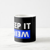 Behalt es seltsam kaffeetasse (Mittel)