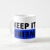 Behalt es seltsam kaffeetasse (Vorderseite Links)