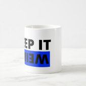 Behalt es seltsam kaffeetasse (Mittel)